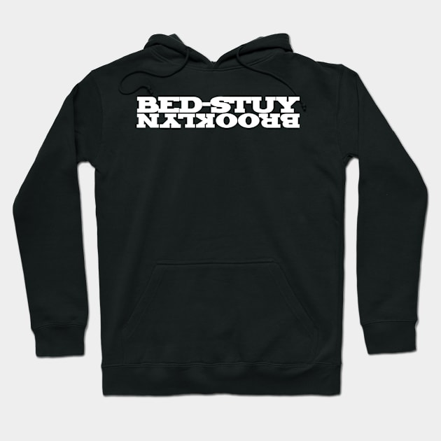 BED-STUY BK Hoodie by LILNAYSHUNZ